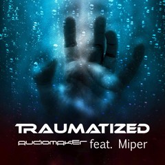 Audiomaker feat. Miper_Traumatized