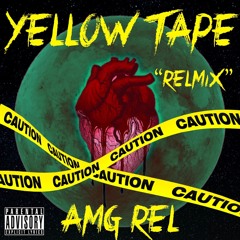 "Yellow Tape" (RelMix)