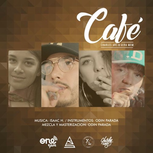 Café - Charles ans ft Gera Mxm (Version mas apegada a la original)