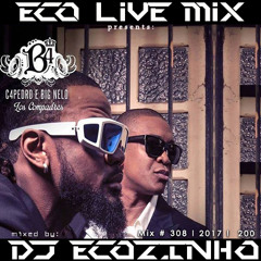 B4 (C4 Pedro & Big Nelo) - Los Compadres [2013] Album Mix 2017 - Eco Live Mix Com Dj Ecozinho