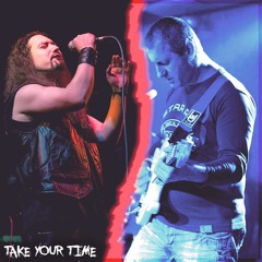 TAKE YOUR TIME