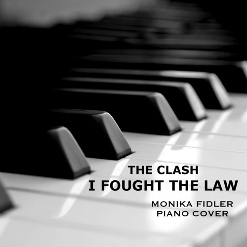 I Fought The Law, The Clash (Piano Cover)