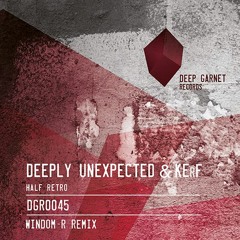 Deeply Unexpected & KErf - Half Retro