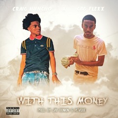 With This Money (Feat. Young Cheddah) (Prod. By Jay Bunkin & Hsvque)