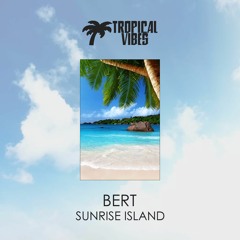 Bert - Sunrise Island (Original Mix)