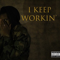 I KEEP WORKIN' (prod. by Fly melodies x JP Soundz)