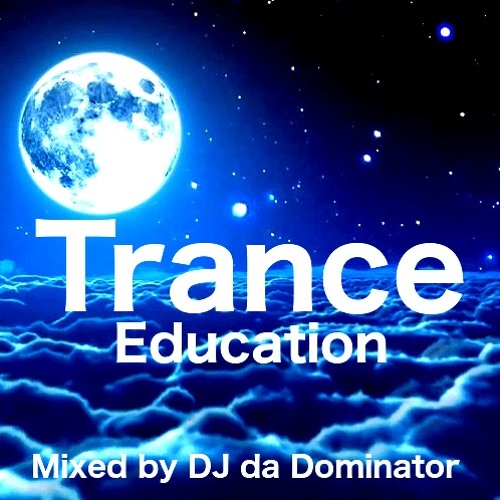 DJ da Dominator - Trance Education