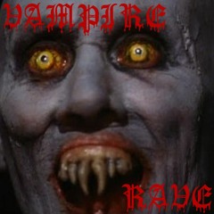 ~*  vampire rave  *~
