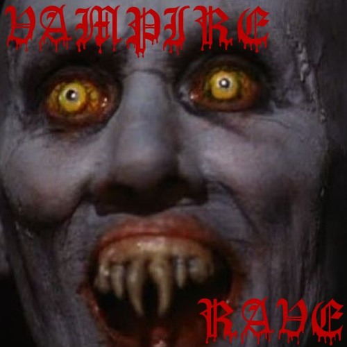 ~*  vampire rave  *~