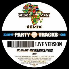 MC Galaxy - Jacurb Dance Ft Neza [ CHOP BOY AV8 REMIX ]