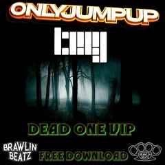 BRAWLIN- BEATZ - TEEJ - DEAD ONE VIP - FREE DOWNLOAD