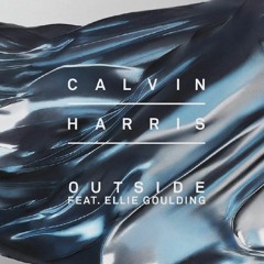 Calvin Harris - Outside Ft. Ellie Goulding (Nüwa Bootleg)