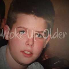 Woke Up Older - Ceilings