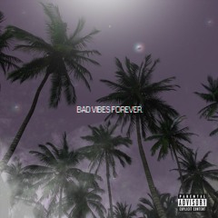litshinobi - Bad Vibes Forever (feat. JR Eddy, Lil Alba)