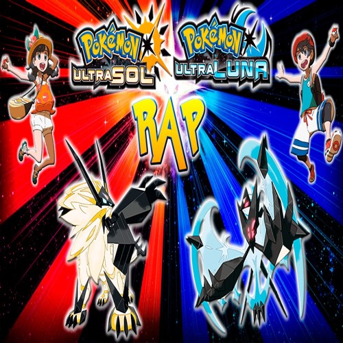 RAP DE POKEMON ULTRASOL Y ULTRALUNA