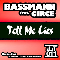 Bassmann feat. Circe - Tell Me Lies (Guilner ReMix)