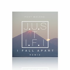 Post Malone - I Fall Apart (JUSTIFI Remix)