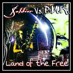 P.M.K. Vs. SOLDIER - Land of the Free