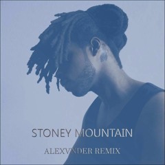 DJsNeverEndingStory - Stoney Mountain (Alexvnder Remix)