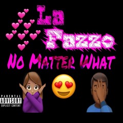 No Matter What ^_^
