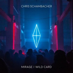 Chris Schambacher - Wild Card (Original Mix)