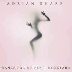 Dance For Me Feat. Monstarr (Produced By A1Beatz)