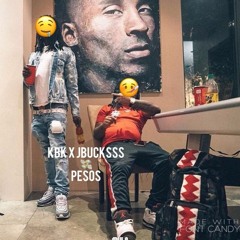 KBK X Jbucksss - Pesos