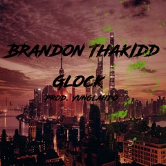 Brandon ThaKidd - Glock (Prod. YungLando & Tago)