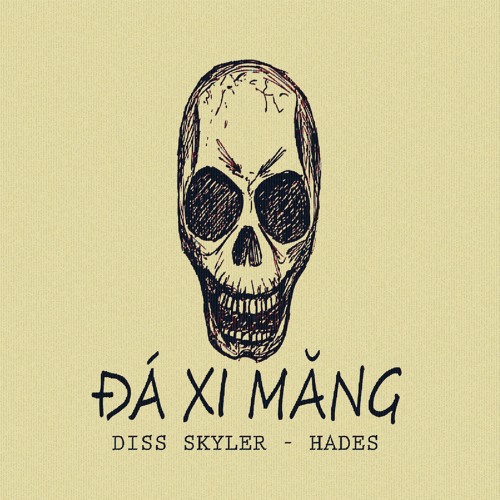 [Diss Skyler] Đá Xi Măng - Hades