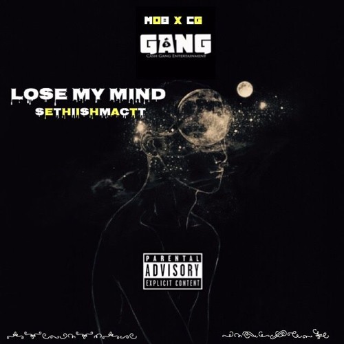 Lose My Mind - SethiiShmactt