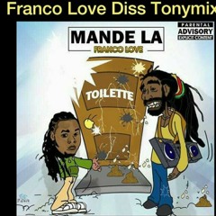 Franco Love - Mande la ( diss Tony mix)