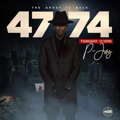 P-Jay ''47 - 74 The Ghost I Back''