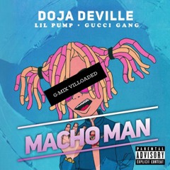 MACHO MAN ("Lil Pump- Gucci Gang" Remix)