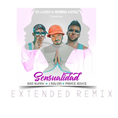 Stream 🔥 SENSUALIDAD - Bad Bunny x Prince Royce x J Balvin | EXTENDED  REGGAETON REMIX by DJ MATI | Listen online for free on SoundCloud