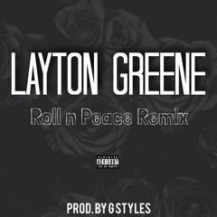 Roll n Peace Remix (prod. by G. Styles)