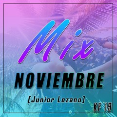Mix Noviembre - (Music Good) - JuniorLozano - 2k17