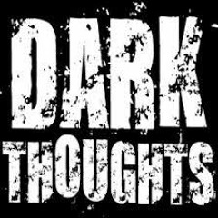 Dark Thoughts (prod.Exzenzia) Extended version