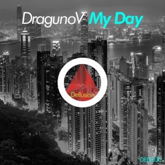 DragunoV - My Day (Original Mix)