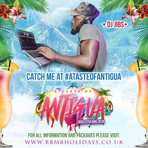 #AtasteofAntigua mix by @JibsLdn