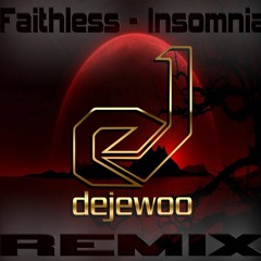 Faithless - İnsomnia (Dejewoo Remix)