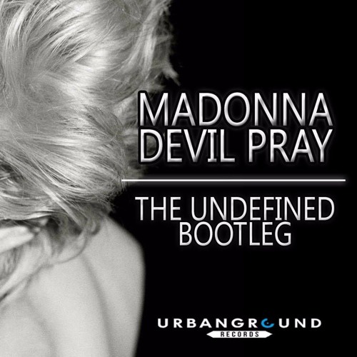 Madonna - Devil Pray (The Undefined Remix)