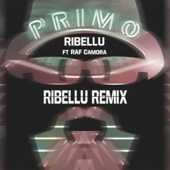 RAF Camora - Primo (RIBELLU Official Remix)