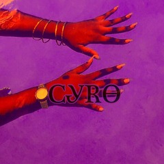 Cyro (ft. Mucci Gane) [prod. WOLFBWOY]