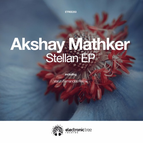[ETREE253] Akshay Mathker - Stellan EP