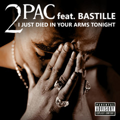 2Pac - I Just Died in Your Arms Tonight (feat. Bastille) [FREE DOWNLOAD]