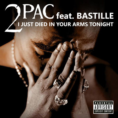 Listen to 2Pac - I Just Died in Your Arms Tonight (feat. Bastille) [FREE  DOWNLOAD] by DENNIS7 in chill playlist online for free on SoundCloud