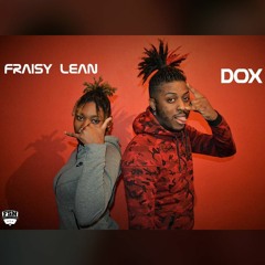 Fraisy Lean - Homie (ft Dox)