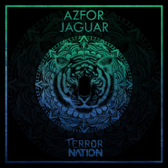 Azfor - Jaguar (Original Mix) [Terror Nation Exclusive]