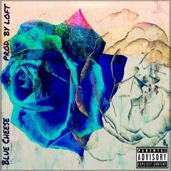 Blue Cheese(Prod. LOFT)