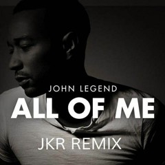John Legend - All Of Me (JKR Remix) [Buy = Free Download]